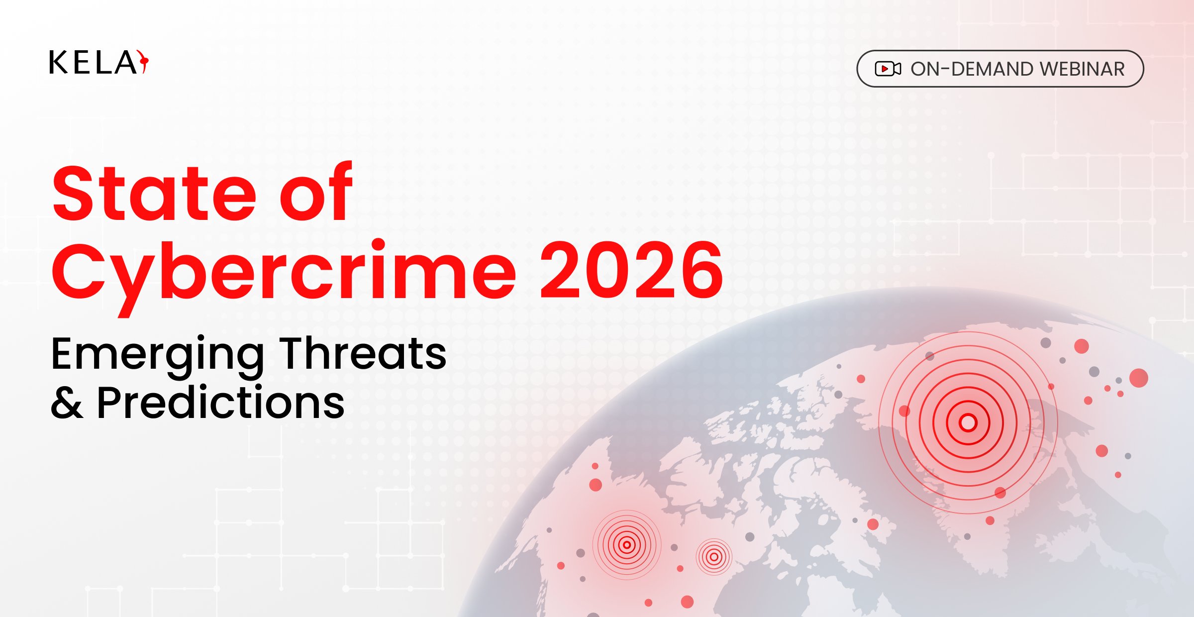 KELAオンデマンド・ウェビナーのバナー:「2026年のサイバー犯罪の現状」~ルイス・ヘンダーソン氏、エラド・エズラヒ氏をゲストに~