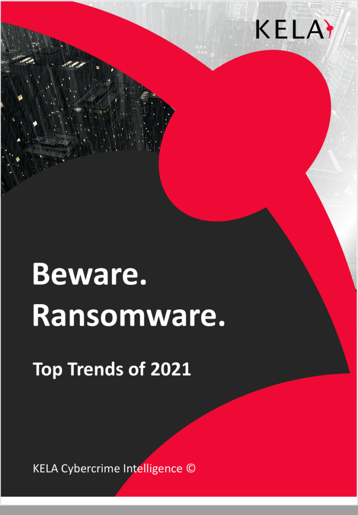 KELA report cover: Beware. Ransomware. Top Trends of 2021